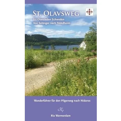 Abbildung von St. Olavsweg: Pilgerweg durch Schweden: S:t Olavsleden Schweden / Von Selånger nach Trondheim Wanderführer für den Weg Nidaros