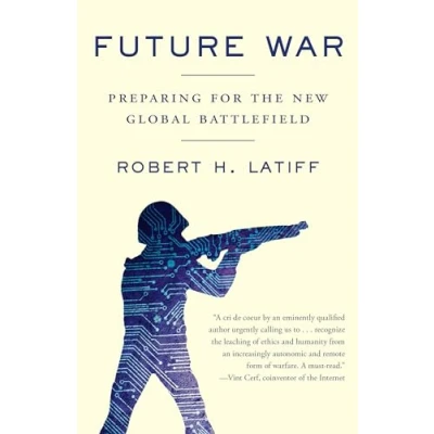 Abbildung von Future War: Preparing for the New Global Battlefield
