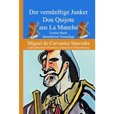 Abbildung von Der vernünftige Junker Don Quijote aus La Mancha: Zweites Buch; überarbeitete Neuauflage