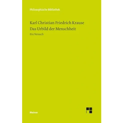 Abbildung von Das Urbild der Menschheit: Ein Versuch (Philosophische Bibliothek)