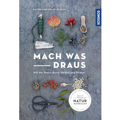 Abbildung von Mach was draus: Mit der Natur durch Herbst und Winter
