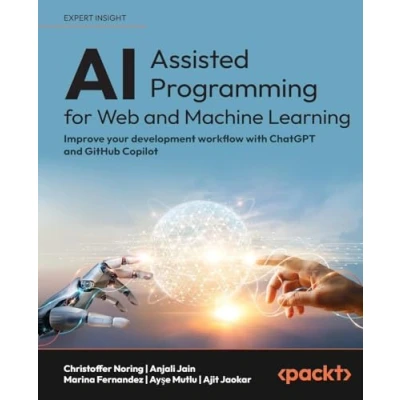 Abbildung von AI Assisted Programming for Web and Machine Learning: Improve your development workflow with ChatGPT GitHub Copilot