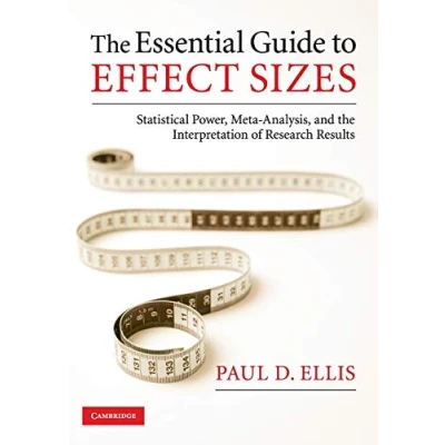 Abbildung von the Essential Guide to Effect Sizes: Statistical Power, Meta Analysis, and Interpretation of Research Results