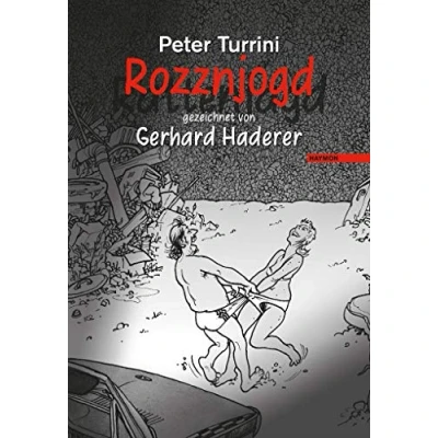 Abbildung von Rozznjogd (Rattenjagd) gezeichnet von Gerhard Haderer: Dialektstück mit hochdeutscher Übersetzung