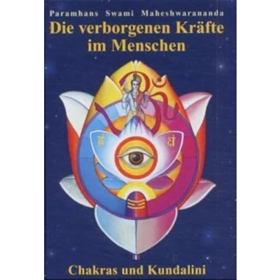Abbildung von Die verborgenen Kräfte im Menschen: Menschen Chakras und Kundalini