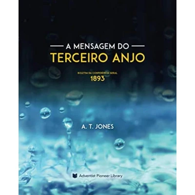 Abbildung von A Mensagem do Terceiro Anjo: de Justiça pela Fé (1893)