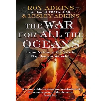 Abbildung von the War For All Oceans: From Nelson at Nile to Napoleon Waterloo