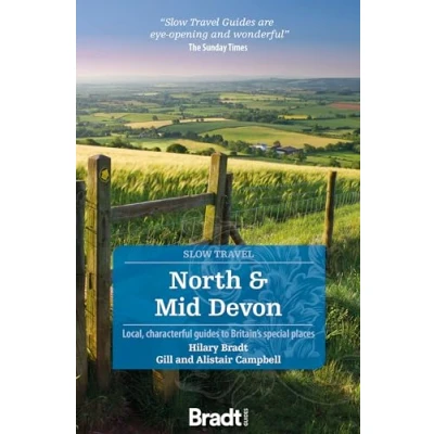Abbildung von North &amp; Mid Devon: Local, Characterful Guides to Britain&#039;s Special Places (Bradt Slow Travel)