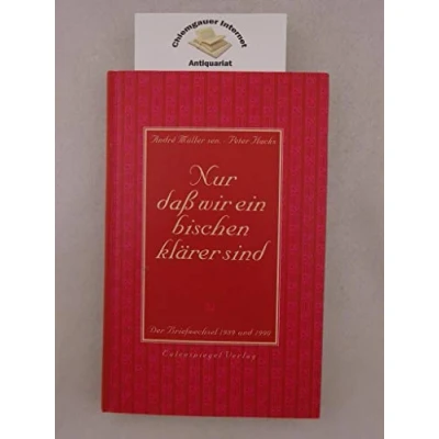 Abbildung von Nur dass wir ein bischen klärer sind: Der Briefwechsel 1989 und 1990