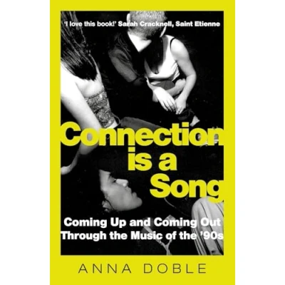 Abbildung von Connection is a Song: Coming Up and Out Through the Music of &#039;90s