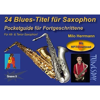 Abbildung von 24 Blues Titel für Saxophon Noten/Pocketguide Mit MP3 Download inkl. Playalongs Alt &amp; Tenor Sax: Notenheft. Playalongs. Pocketguide Fortgeschrittene