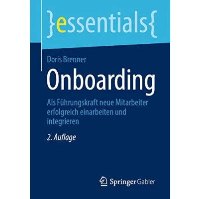 Abbildung von Onboarding: Als Führungskraft neue Mitarbeiter erfolgreich einarbeiten und integrieren (essentials)