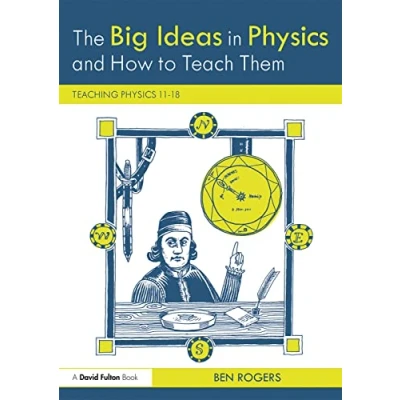Abbildung von The Big Ideas in Physics and How to Teach Them: Teaching 11 18