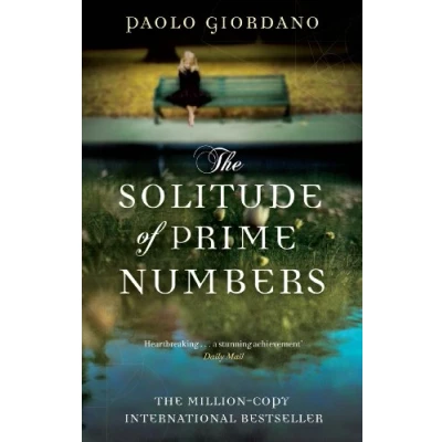 Abbildung von the Solitude of Prime Numbers: Winner Premio Strega 2008. Nominated for Deutscher Jugendliteraturpreis 2010, category Preis der Jugendlichen