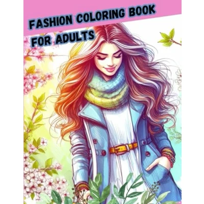 Abbildung von Fashion Coloring Book for Adults.: Teens, Adults and Lovers. Models with Different Current Styles.