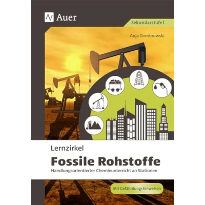 Abbildung von Lernzirkel Fossile Rohstoffe: Handlungsorientierter Chemieunterricht an Stationen (8. bis 10. Klasse) (Lernzirkel Chemie)