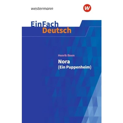 Abbildung von EinFach Deutsch Textausgaben: Henrik Ibsen: Nora (Ein Puppenheim) Gymnasiale Oberstufe