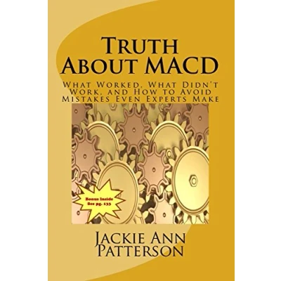 Abbildung von Truth About MACD: What Worked, Didn&#039;t Work, And How to Avoid Mistakes Even Experts Make (Beat The Crash, Band 2)