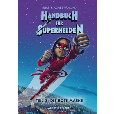 Abbildung von Handbuch für Superhelden: Teil 2: Die Rote Maske