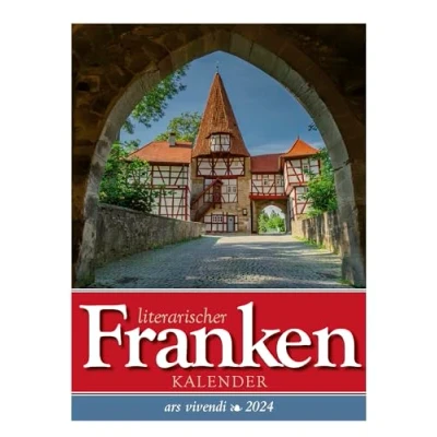 Abbildung von Literarischer Franken Kalender 2024: Wochenkalender mit Fotografien und Zitaten rund um