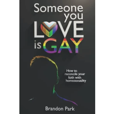 Abbildung von Someone You Love is Gay: Reconciling Your Faith With Homosexuality