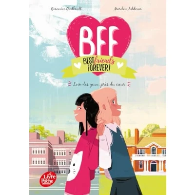 Abbildung von BFF Best Friends Forever Tome 1: Loin des yeux, près du coeur