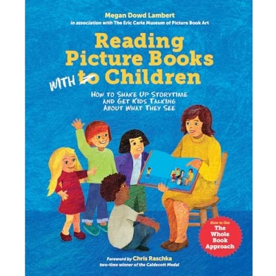 Abbildung von Reading Picture Books with Children: How to Shake Up Storytime and Get Kids Talking about What They See