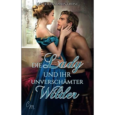 Abbildung von Die Lady und ihr unverschämter Wilder (Tortured Heroes, Band 3)