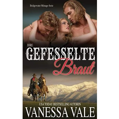Abbildung von Ihre gefesselte Braut (Bridgewater Ménage Serie, Band 4)
