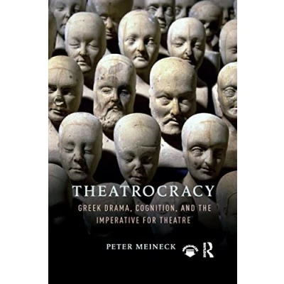 Abbildung von Theatrocracy: Greek Drama, Cognition, and the Imperative for Theatre