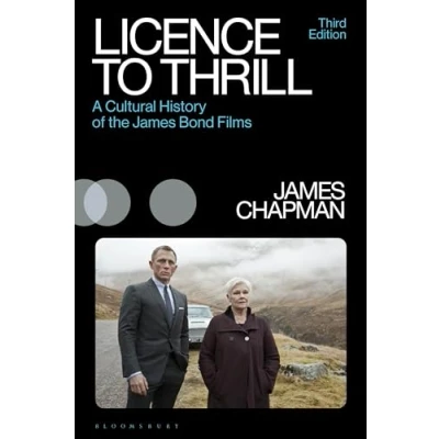 Abbildung von Licence to Thrill: A Cultural History of the James Bond Films (Cinema and Society)