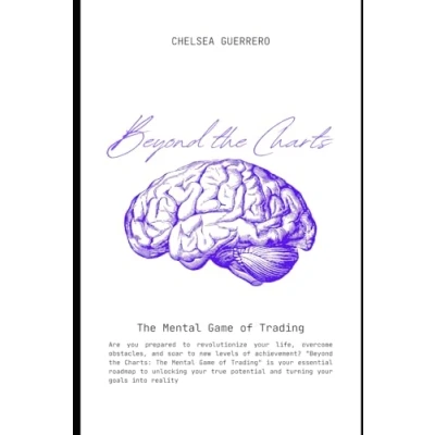 Abbildung von Beyond The Charts: Mental Game of Trading