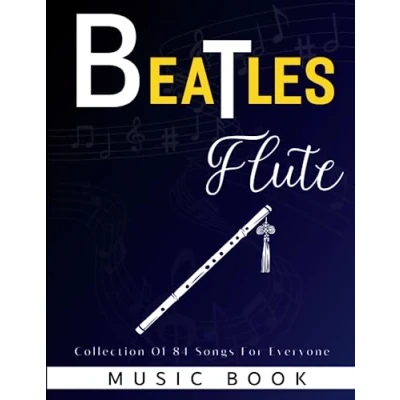 Abbildung von Beatles Flute Music Book: Collection Of 84 Songs For Everyone