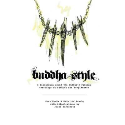 Abbildung von Buddha Style: A discussion about the Buddha&#039;s radical teachings on fashion and forgiveness