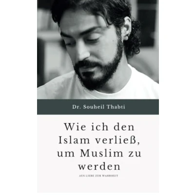 Abbildung von Wie ich den Islam verließ, um Muslim zu werden.