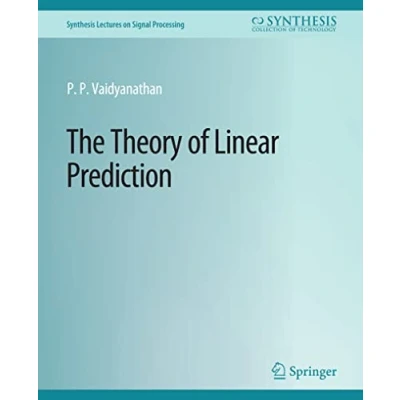 Abbildung von The Theory of Linear Prediction (Synthesis Lectures on Signal Processing)