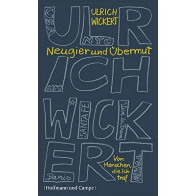 Abbildung von Neugier und Übermut: Von Menschen, die ich traf