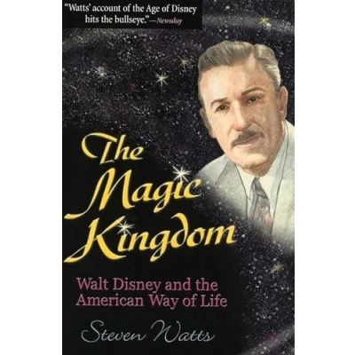 Abbildung von the Magic Kingdom: Walt Disney and American Way of Life
