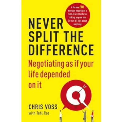 Abbildung von Never Split the Difference: Negotiating as if Your Life Depended on It
