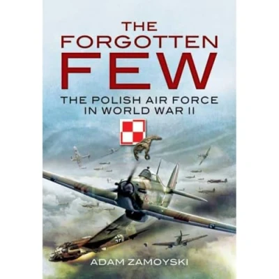 Abbildung von Forgotten Few: the Polish Air Force in Second World War