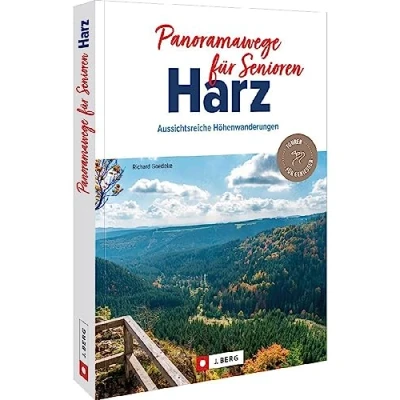 Abbildung von Wanderführer Panoramawege für Senioren Harz: Auf 35 aussichtsreichen Wanderwegen entspannt durch den Harz wandern.