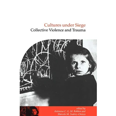 Abbildung von Cultures under Siege: Collective Violence and Trauma (PUBLICATIONS OF THE SOCIETY FOR PSYCHOLOGICAL ANTHROPOLOGY)