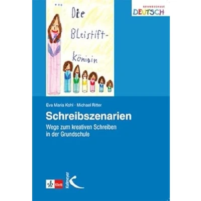 Abbildung von Schreibszenarien: Wege zum kreativen Schreiben in der Grundschule