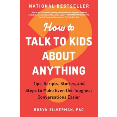 Abbildung von How to Talk Kids about Anything: Tips, Scripts, Stories, and Steps Make Even the Toughest Conversations Easier