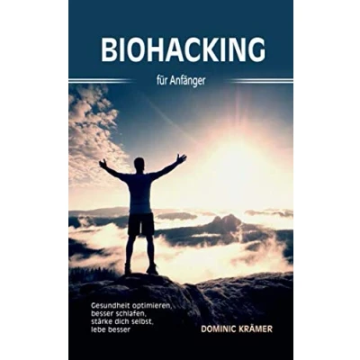 Abbildung von Biohacking für anfänger: Gesundheit optimieren, besser schlafen, stärke dich selbst, lebe