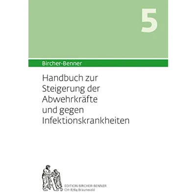 Abbildung von Bircher Benner Handbuch 5 zur Steigerung der Abwehrkräfte und gegen die Infektanfälligkeit