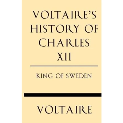 Abbildung von Voltaire&#039;s History of Charles XII King Sweden