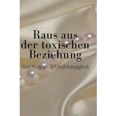 Abbildung von raus aus der toxischen Bezihung und rein in die Unabhängigkeit: Opferrolle verlassen, das Mobbing beenden endlich wieder frei sein (Jummymums Erfolgs Geschichte)