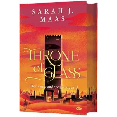 Abbildung von Throne of Glass Der verwundete Krieger: Limitierte Sonderausgabe mit Wendeumschlag und hochveredelter Gestaltung (Die Reihe, Band 6)