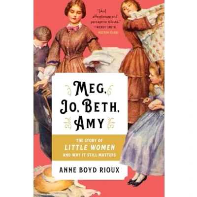 Abbildung von Meg, Jo, Beth, Amy: The Story of Little Women and Why It Still Matters